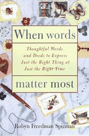 Cover of: When words matter most: thoughtful words and deeds to express just the right thing at the right time