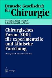 Cover of: Chirurgisches Forum 2001 für experimentelle und klinische Forschung: 118. Kongreß der Deutschen Gesellschaft für Chirurgie München, 01.05.-05.05.2001 (Deutsche Gesellschaft für Chirurgie / Forumband)