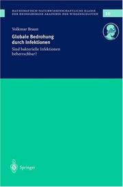 Cover of: Globale Bedrohung durch Infektionen: Sind bakterielle Infektionen beherrschbar? (Schriften der Mathematisch-naturwissenschaftlichen Klasse der Heidelberger Akademie der Wissenschaften)