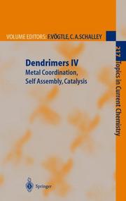 Cover of: Dendrimers IV: Metal Coordination, Self Assembly, Catalysis (Topics in Current Chemistry)