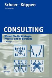 Cover of: Consulting: Wissen für die Strategie-, Prozess- und IT-Beratung