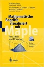 Cover of: Mathematische Begriffe visualisiert mit Maple: für Lehrer und Dozenten