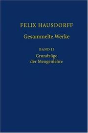 Cover of: Felix Hausdorff - Gesammelte Werke Band II: Grundzüge der Mengenlehre