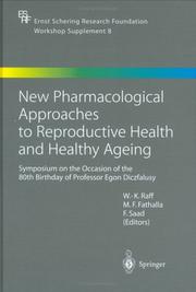 Cover of: New Pharmacological Approaches to Reproductive Health and Healthy Ageing: Symposium on the Occasion of the 80th Birthday of Professor Egon Diczfalusy (Ernst ... Workshop / Schering Foundat.Workshop Suppl)