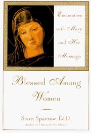 Cover of: Blessed among women: encounters with Mary and her message