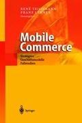 Cover of: Mobile Commerce: Strategien, Geschäftsmodelle, Fallstudien