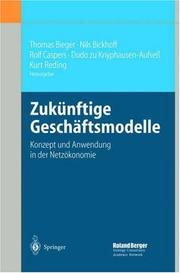 Cover of: Zukünftige Geschäftsmodelle: Konzept und Anwendung in der Netzökonomie