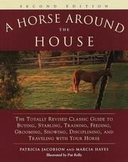 Cover of: A horse around the house by Patricia Jacobson, Marcia Hayes, Pat Kelly, Patricia Jacobson