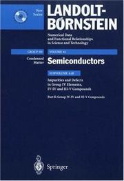 Cover of: Impurities and Defects in Group IV-IV and III-V Compounds: Supplement to Vol. III/22b (Print Version), Revised and Updated Edition of Vol. III/22b (CD-ROM) ... in Science and Technology - New Series, B)