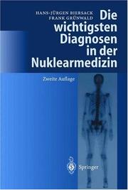 Cover of: Die wichtigsten Diagnosen in der Nuklearmedizin