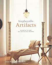 Cover of: Irreplaceable artifacts: decorating the home with architectural ornament