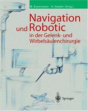 Cover of: Navigation und Robotic in der Gelenk- und Wirbelsäulenchirurgie