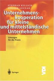 Cover of: Unternehmenskooperation für kleine und mittelständische Unternehmen by Stephan Killich, Holger Luczak