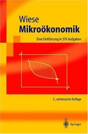 Cover of: Mikroökonomik: Eine Einführung in 376 Aufgaben (Springer-Lehrbuch)