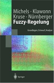 Cover of: Fuzzy-Regelung: Grundlagen, Entwurf, Analyse (Springer-Lehrbuch)