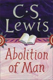 Cover of: The abolition of man, or, Reflections on education with special reference to the teaching of English in the upper forms of schools by C.S. Lewis