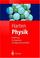 Cover of: Physik. Einführung für Ingenieure und Naturwissenschaftler (Springer-Lehrbuch)