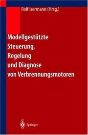 Cover of: Modellgestützte Steuerung, Regelung und Diagnose von Verbrennungsmotoren