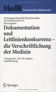 Cover of: Dokumentation und Leitlinienkonkurrenz - die Verschriftlichung der Medizin (MedR Schriftenreihe Medizinrecht)