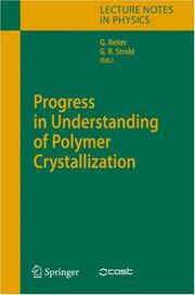 Cover of: Progress in Understanding of Polymer Crystallization (Lecture Notes in Physics)