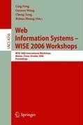 Cover of: Web Information Systems - WISE 2006 Workshops: WISE 2006 International Workshops, Wuhan, China, October 23-26, 2006, Proceedings (Lecture Notes in Computer Science)