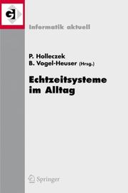 Cover of: Echtzeitsysteme im Alltag: Fachtagung der GI-Fachgruppe Echtzeitsysteme (RT) Boppard, 30. November/1. Dezember 2006 (Informatik aktuell)