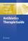 Cover of: Antibiotics Therapy Guide