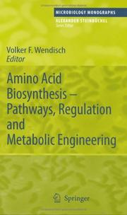 Cover of: Amino Acid Biosynthesis  Pathways, Regulation and Metabolic Engineering (Microbiology Monographs) by Volker F. Wendisch