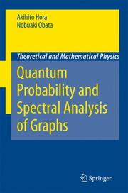 Quantum probability and spectral analysis of graphs by Akihito Hora