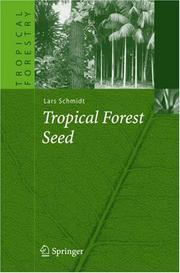 Cover of: Tropical Forest Seed (Tropical Forestry) by Lars Schmidt, Lars Schmidt