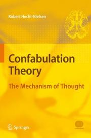 Cover of: Confabulation Theory: The Mechanism of Thought