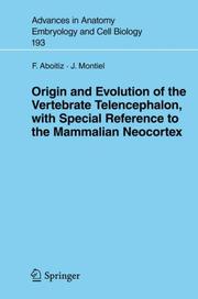 Cover of: Origin and Evolution of the Vertebrate Telencephalon, with Special Reference to the Mammalian Neocortex (Advances in Anatomy, Embryology and Cell Biology)