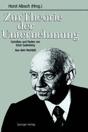 Cover of: Zur Theorie der Unternehmung: Schriften und Reden von Erich Gutenberg. Aus dem Nachlaß