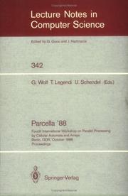 Cover of: Proceedings / Parcella 1988: Fourth International Workshop on Parallel Processing by Cellular Automata and Arrays, Berlin, GDR, October 17-21, 1988 (Lecture Notes in Computer Science)