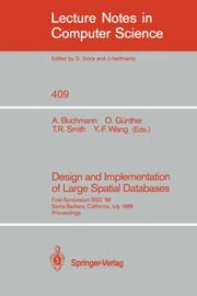 Cover of: Design and Implementation of Large Spatial Databases: First Symposium SSD '89. Santa Barbara, California, July 17/18, 1989. Proceedings (Lecture Notes in Computer Science)