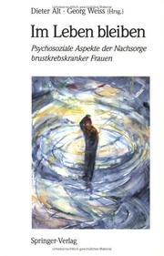 Cover of: Im Leben bleiben: Psychosoziale Aspekte der Nachsorge brustkrebskranker Frauen