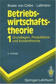 Cover of: Betriebswirtschaftstheorie: Band 1: Grundlagen, Produktions- und Kostentheorie (Springer-Lehrbuch)