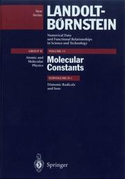 Cover of: Diatomic Radicals and Ions (Numerical Data & Functional Relationships in Science & Technology)