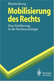 Cover of: Mobilisierung des Rechts: Eine Einführung in die Rechtssoziologie (Springer-Lehrbuch)