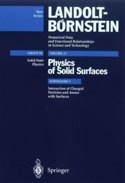 Cover of: Interaction of Charged Particles and Atoms with Surfaces (Landolt-Bornstein, Group III : Solid State Physics, Vol 24)