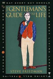 Cover of: The gentleman's guide to life by Steve Friedman, Steve Friedman