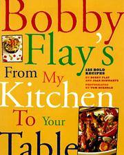 Cover of: From my kitchen to your table by Bobby Flay
