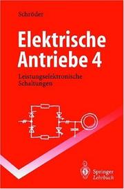 Cover of: Elektrische Antriebe 4: Leistungselektronische Schaltungen (Springer-Lehrbuch)