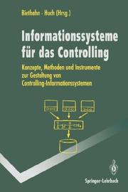 Cover of: Informationssysteme für das Controlling: Konzepte, Methoden und Instrumente zur Gestaltung von Controlling-Informationssystemen (Springer-Lehrbuch)