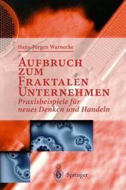 Cover of: Aufbruch zum Fraktalen Unternehmen: Praxisbeispiele für neues Denken und Handeln