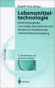 Cover of: Lebensmitteltechnologie: Biotechnologische, chemische, mechanische und thermische Verfahren der Lebensmittelverarbeitung