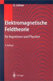 Cover of: Elektromagnetische Feldtheorie. für Ingenieure und Physiker