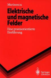 Cover of: Elektrische und magnetische Felder: Eine praxisorientierte Einführung (Springer-Lehrbuch)