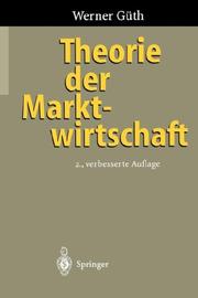 Cover of: Theorie der Marktwirtschaft by Werner Güth