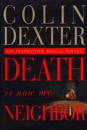 Cover of: Death is now my neighbor: an Inspector Morse novel